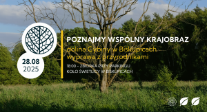 Poznajmy wspólny krajobraz. Dolina Cybiny | BISKUPICE | 28.08.2025 | wyprawa z przyrodnikami